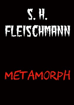 Schattenjäger / METAMORPH von Fleischmann,  Sebastian