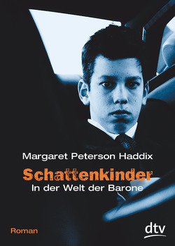 Schattenkinder. In der Welt der Barone von Haddix,  Margaret Peterson, Münch,  Bettina