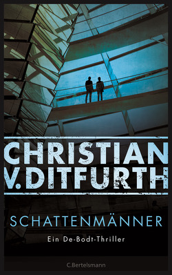Schattenmänner von Ditfurth,  Christian v.