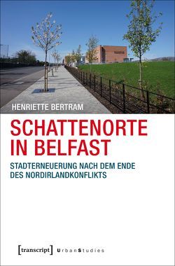 Schattenorte in Belfast von Bertram,  Henriette