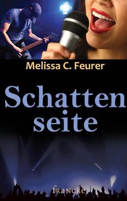 Schattenseite von Feurer,  Melissa C.