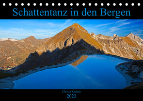 Schattentanz in den Bergen (Tischkalender 2023 DIN A5 quer) von Kramer,  Christa