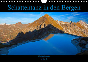 Schattentanz in den Bergen (Wandkalender 2023 DIN A4 quer) von Kramer,  Christa