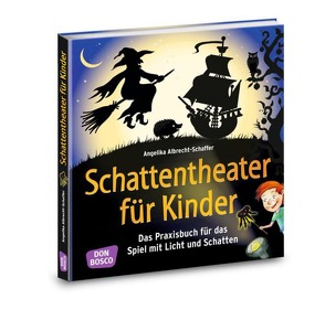 Schattentheater für Kinder von Albrecht-Schaffer,  Angelika