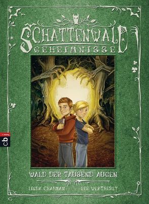 Schattenwald-Geheimnisse – Wald der tausend Augen von Chapman,  Linda, Grubing,  Timo, Spangler,  Bettina, Weatherly,  Lee