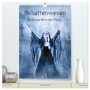 Schattenwesen – Die dunkle Seite der Magie (hochwertiger Premium Wandkalender 2024 DIN A2 hoch), Kunstdruck in Hochglanz von Art,  Ravienne