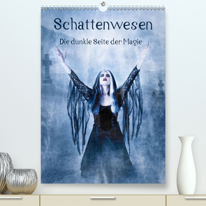Schattenwesen – Die dunkle Seite der Magie (Premium, hochwertiger DIN A2 Wandkalender 2021, Kunstdruck in Hochglanz) von Art,  Ravienne
