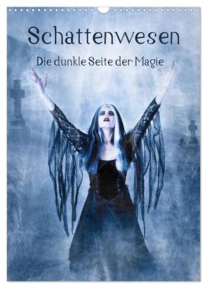 Schattenwesen – Die dunkle Seite der Magie (Wandkalender 2024 DIN A3 hoch), CALVENDO Monatskalender von Art,  Ravienne