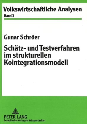 Schätz- und Testverfahren im strukturellen Kointegrationsmodell von Schröer,  Gunar