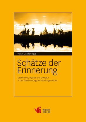 Schätze der Erinnerung von Ebeling,  Knut, Ehrismann,  Otfried, Gallé,  Volker, Gephart,  Irmgard, Grimm,  Gunter E.