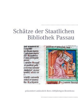 Schätze der Staatlichen Bibliothek Passau von Staatliche Bibliothek Passau, Wennerhold,  Markus