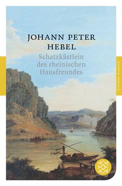 Schatzkästlein des rheinischen Hausfreundes von Hebel,  Johann Peter