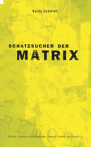 Schatzsucher der Matrix von Schmidt,  Guido