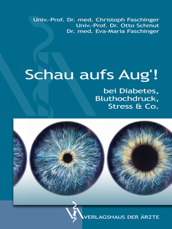 Schau aufs Aug‘! von Faschinger,  Christoph, Faschinger,  Eva-Maria, Schmut,  Otto