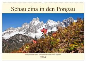 Schau eina in den Pongau (Wandkalender 2024 DIN A2 quer), CALVENDO Monatskalender von Kramer,  Christa