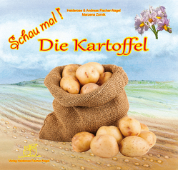 Schau mal! Die Kartoffel von Fischer-Nagel Andreas, Fischer-Nagel,  Heiderose, Zornik,  Marzena