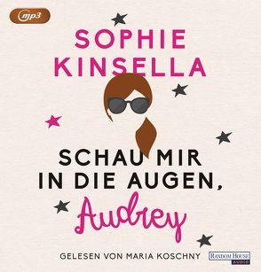 Schau mir in die Augen, Audrey von Galić,  Anja, Kinsella,  Sophie, Koschny,  Maria