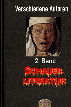 Schauerliteratur / Schauerliteratur, 2. Band von Autoren,  Verschiedene