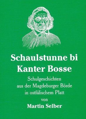 Schaulstunne bi Kanter Bosse von Selber,  Martin