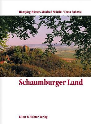 Schaumburger Land von Babovic,  Toma, Küster,  Hansjörg, Würffel,  Manfred
