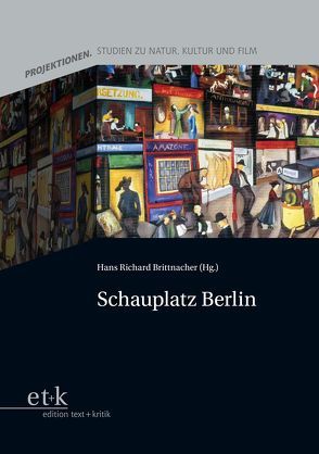 Schauplatz Berlin von Brittnacher,  Hans Richard, Koebner,  Thomas