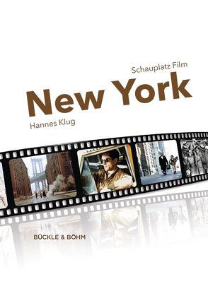 Schauplatz Film: New York von Klug,  Hannes