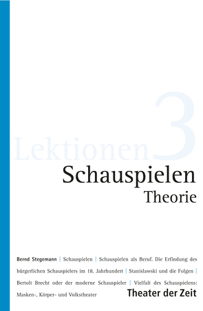 Schauspielen – Theorie von Stegemann,  Bernd