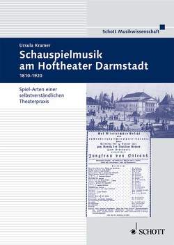 Schauspielmusik am Hoftheater in Darmstadt 1810-1918 von Kramer,  Ursula