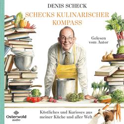 Schecks kulinarischer Kompass von Scheck,  Denis