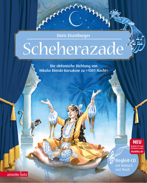 Scheherazade (Das musikalische Bilderbuch mit CD und zum Streamen) von Eisenburger,  Doris