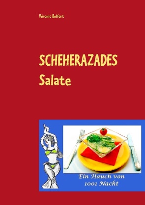 Scheherazades Salate von Belfort,  Véronic