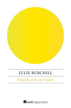 Scheide sich, wer kann von Burchill,  Julie, Goga-Klinkenberg,  Susanne