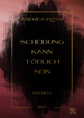 Scheidung kann tödlich sein von Ross,  Andrea