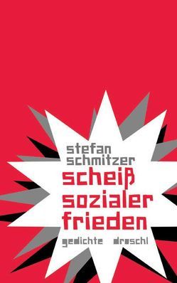 scheiß sozialer frieden von Schmitzer,  Stefan, Setz,  Clemens J.