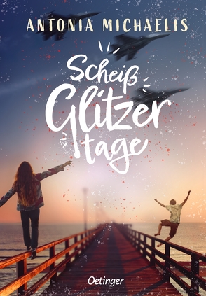 Scheißglitzertage von Michaelis,  Antonia