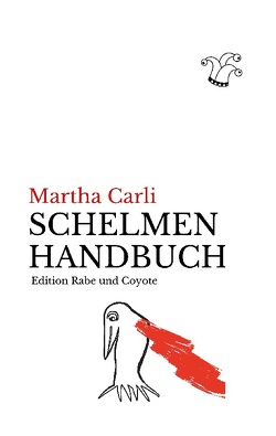 Schelmenhandbuch von Carli,  Martha