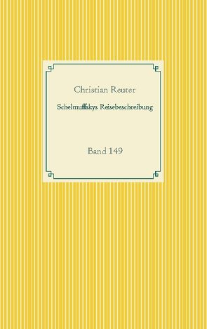 Schelmuffskys Reisebeschreibung von Reuter,  Christian