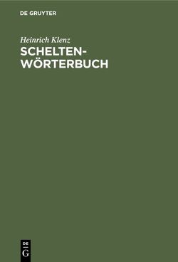 Schelten-Wörterbuch von Klenz,  Heinrich