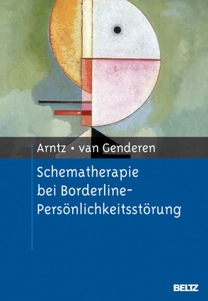 Schematherapie bei Borderline-Persönlichkeitsstörung von Arntz,  Arnoud, van Genderen,  Hannie