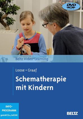 Schematherapie mit Kindern von Graaf,  Peter, Loose,  Christof