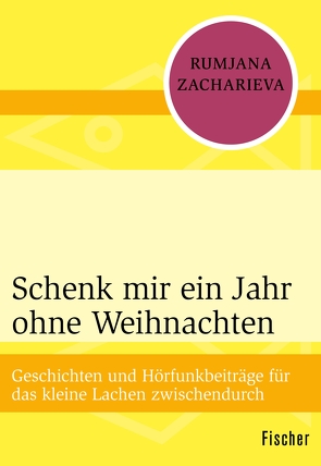 Schenk mir ein Jahr ohne Weihnachten von Zacharieva,  Rumjana