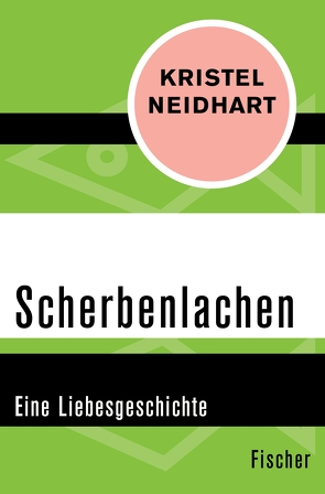 Scherbenlachen von Neidhart,  Kristel