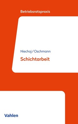 Schichtarbeit von Niechoj,  Christoph, Oschmann,  Norbert
