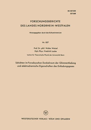 Schichten im Faradayschen Dunkelraum der Glimmentladung und elektrochemische Eigenschaften des Entladungsgases von Weizel,  Walter