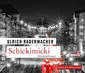Schickimicki von Birnstiel,  Thomas, Radermacher,  Ulrich