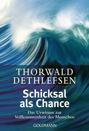 Schicksal als Chance von Dethlefsen,  Thorwald