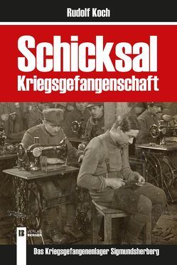 Schicksal Kriegsgefangenschaft Deutsch von Koch,  Rudolf