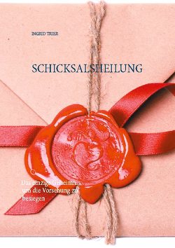 Schicksalsheilung von Trier,  Ingrid