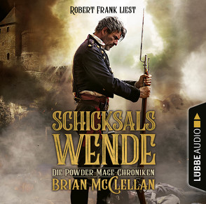 Schicksalswende von Frank,  Robert, McClellan,  Brian