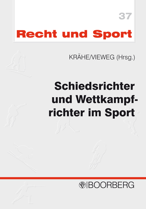 Schiedsrichter und Wettkampfrichter im Sport von Koch,  Rainer, Krähe,  Christian, Krug,  Hellmut, Vieweg,  Klaus, Waldeck,  Volker